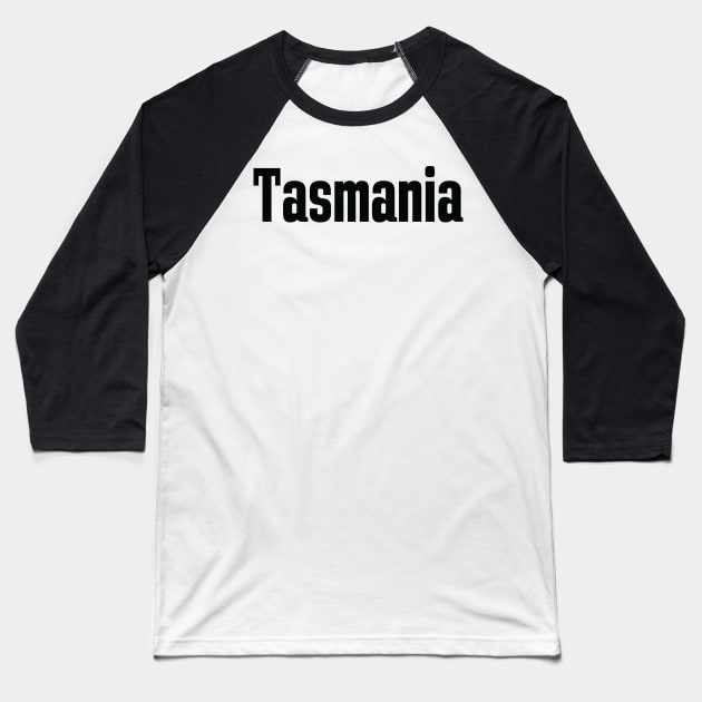 Tasmania Australia Raised Me Tas Tassie Baseball T-Shirt by ProjectX23Red